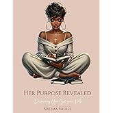 Her Purpose Revealed: Discovering Your God-given Path