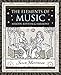 The Elements of Music: Melody, Rhythm, and Harmony (Wooden Books, 14)