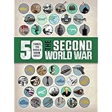 50 Things You Should Know About the Second World War