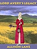 Front cover for the book Lord Avery's Legacy by Allison Lane