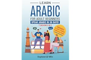 Learn Arabic for Adult Beginners: 7 Books in 1: Speak Arabic In 30 Days!