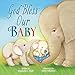 God Bless Our Baby (A God Bless Book)