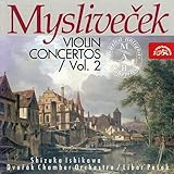 Myslivecek: Violin Concertos, Vol 2