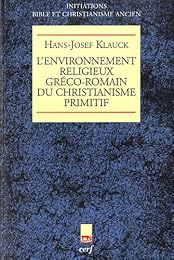 L' environnement religieux gréco-romain du christianisme primitif