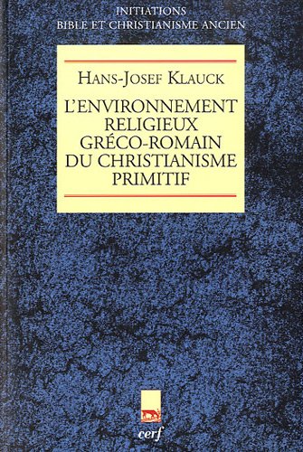 L' environnement religieux gréco-romain du christianisme primitif
