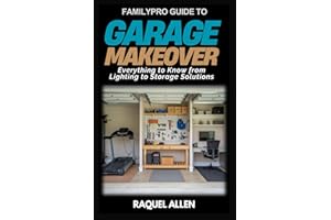 FamilyPro Guide to Garage Makeover: Everything to Know from Lighting to Storage Solutions