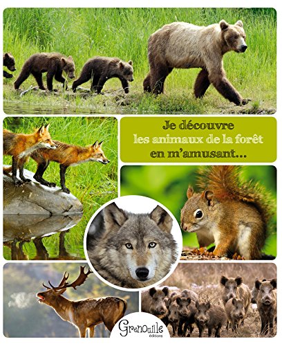JE DECOUVRE LES ANIMAUX DE LA FORET EN M'AMUSANT by (Hardcover)