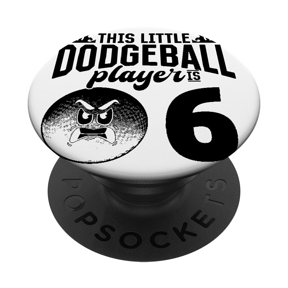 This Little Dodgeball Player Is 6 Years Old Dodgeball Player PopSockets Swappable PopGrip
