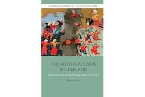 The North Caucasus Borderland: Between Muscovy and the Ottoman Empire, 1555-1605