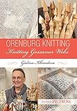 Orenburg Knitting: Knitting Gossamer Webs