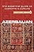Azerbaijan - Culture Smart!: The Essential Guide to Customs & Culture