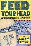 Feed Your Head: Some Excellent Stuff on Being Yourself