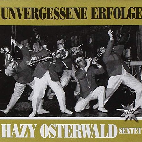 Hazy Osterwald Sextett - Hazy Osterwald Sextett - Unvergessene Erfolge - Silver Star - Sis 4190-1 - Zortam Music