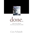 Done.: What most religions don't tell you about the Bible