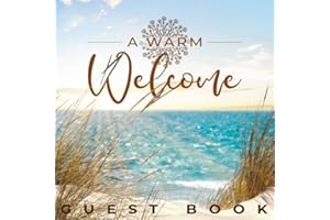 Vacation Home Guest Book: Visitor Guest Book for Vacation Home, AirBnB, Beach House, Bed and Breakfast, Holiday Home and Rental Property Visitors (A Warm Welcome, Coastal Ocean Theme)