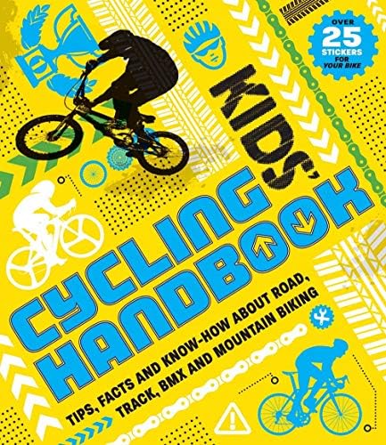 Kids' Cycling Handbook: Tips, facts and know-how about road, track, BMX and mountain biking