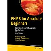PHP 8 for Absolute Beginners: Basic Website and Web Application Development