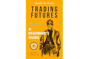 Trading Futures: A Beginner's Guide