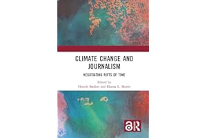 Climate Change and Journalism: Negotiating Rifts of Time