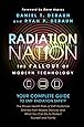 Radiation Nation: Fallout of Modern Technology - Your Complete Guide to EMF Protection & Safety: The Proven Health Risks of Electromagnetic Radiation (EMF) & What to Do Protect Yourself & Family
