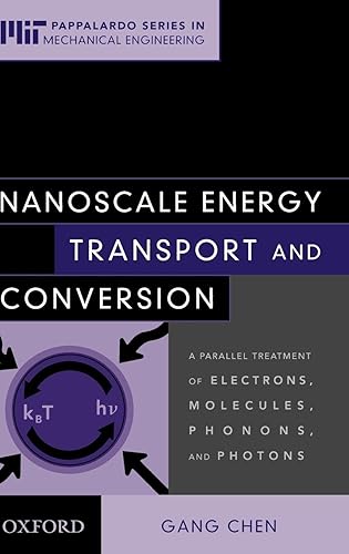 Download Nanoscale Energy Transport and Conversion: A Parallel Treatment of Electrons, Molecules, Phonons, and Photons PDF