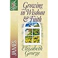 Growing in Wisdom and Faith: James (A Woman After God's Own Heart)