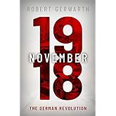 November 1918: The German Revolution (Making of the Modern World)