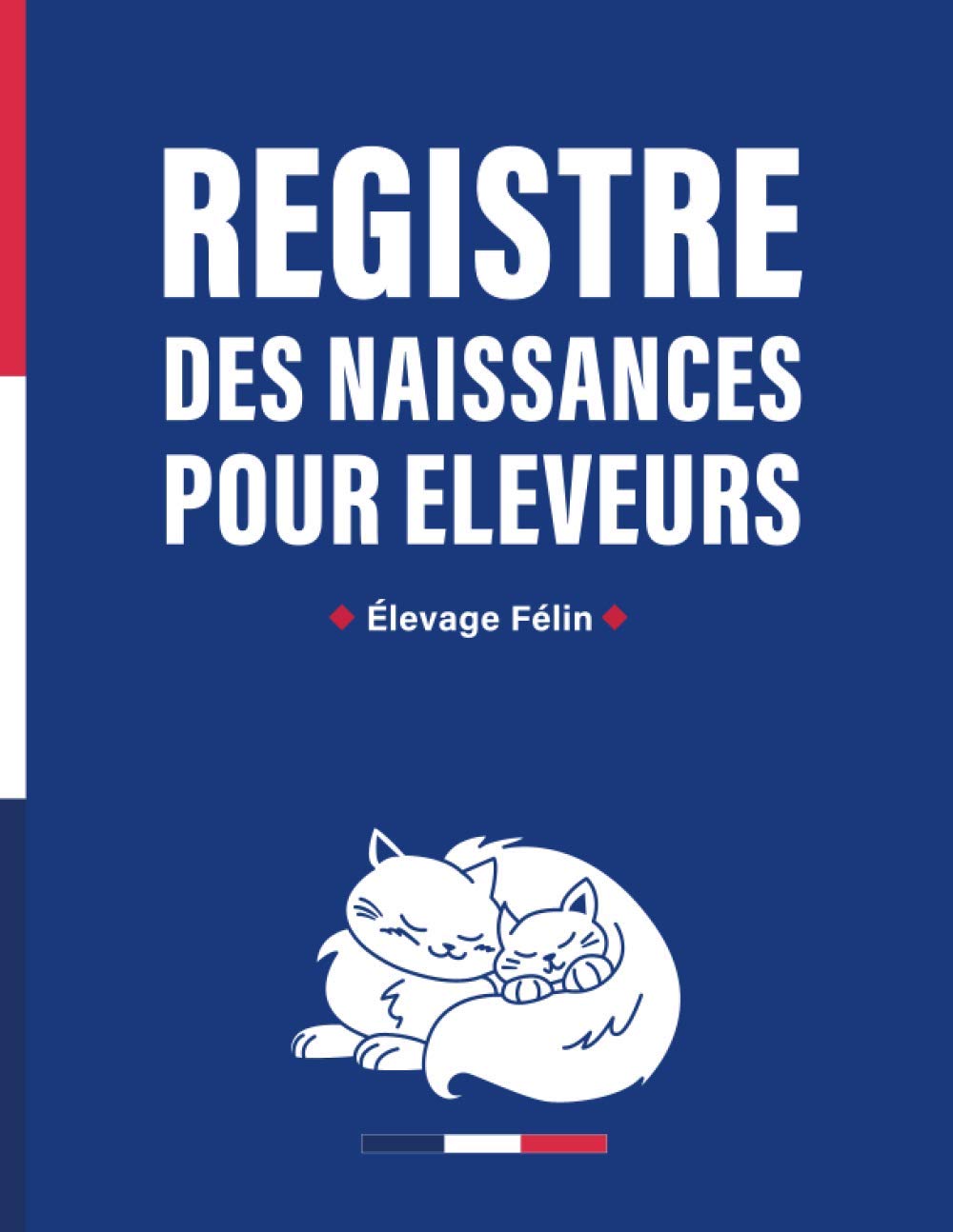 Registre Des Naissances Pour Eleveurs Elevage Felin Livre De Bord Carnet Portee De Chatons Suivi Complet Des Naissances French Edition Cat Mj Passion Amazon Com Books Registre Des Naissances Pour Eleveurs Elevage Felin Livre De Bord Carnet Portee De Chatons Suivi Complet Des Naissances French Edition Cat Mj Passion Amazon Com Books