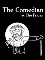 The Comedian at The Friday