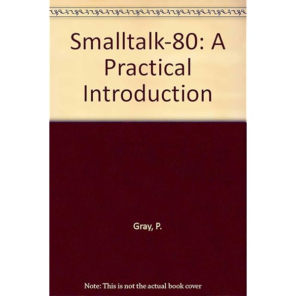 Smalltalk-80: Bits of History, Words of Advice: Krasner
