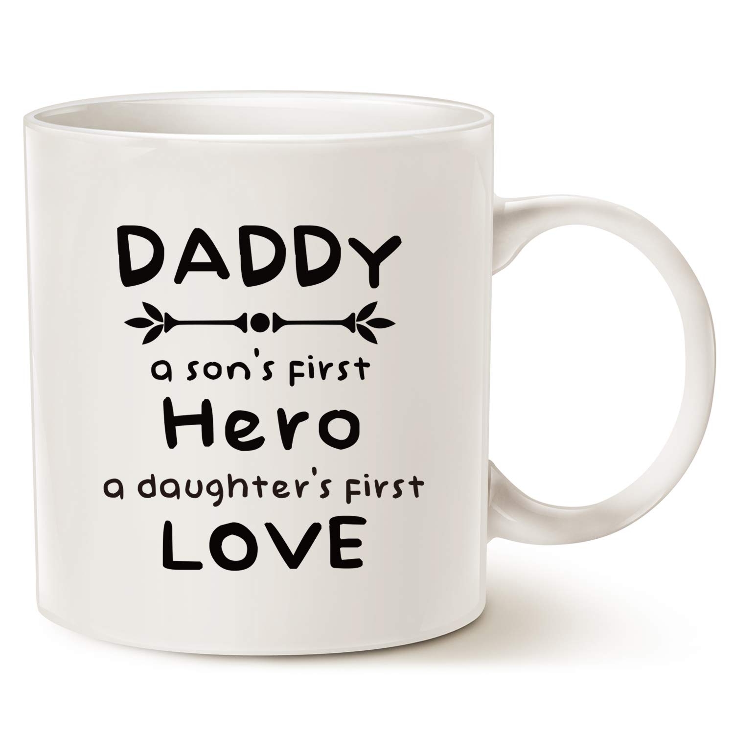 This Unique Father's Day Ceramic Coffee Mug for Dad Christmas Gifts, Daddy a Son's First Hero, a Daughter's First Love Best Holiday Gifts Porcelain Cup, White 11 Oz — image 1