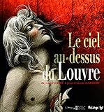 Le ciel au-dessus du Louvre (French Edition) by 