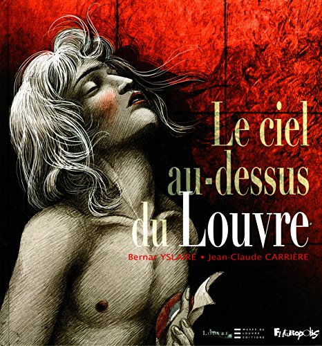Le ciel au-dessus du Louvre (French Edition) by Yslaire, Jean-Claude Carriere