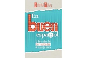 En buen español: El libro sobre las curiosidades de nuestro idioma (Spanish Edition)