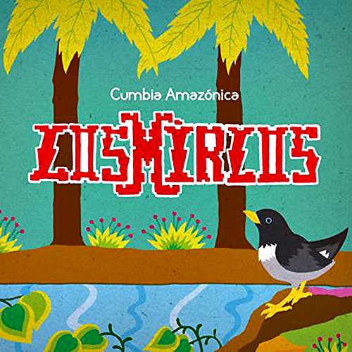 Los Mirlos - Cumbia Amazonica - Zortam Music