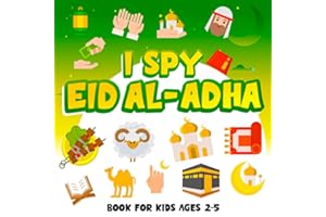 I Spy Eid Al Adha Book for Kids Ages 2-5: Celebrate Eid with 26 Fun and Educational Alphabet Puzzles and Coloring Pages for Muslim Children, Toddlers, And Preschoolers(Islamic Books for Kids)