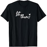 Let Them T-Shirt