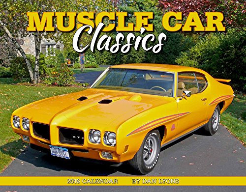 Muscle Car Classics 2016 Calendar 11x14 by 