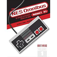 The NES Omnibus: The Nintendo Entertainment System and Its Games, Volume 1 (A–L)