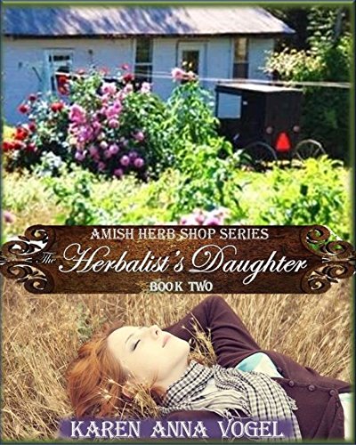 The Herbalist's Daughter: Book 2 Amish Herb Shop Series (Amish Romance)