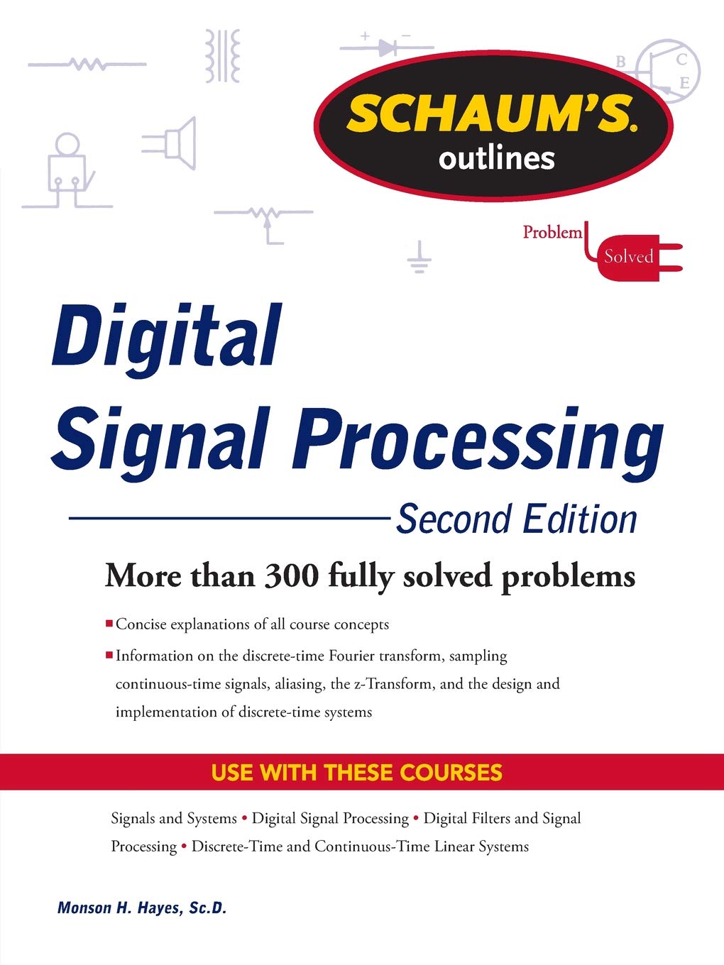 Schaums Outline of Digital Signal Processing, 2nd Edition (Schaum's  Outlines) Paperback – 16 Nov 2011