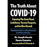 The Truth About COVID-19: Exposing The Great Reset, Lockdowns, Vaccine Passports, and the New Normal