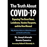 The Truth About COVID-19: Exposing The Great Reset, Lockdowns, Vaccine Passports, and the New Normal