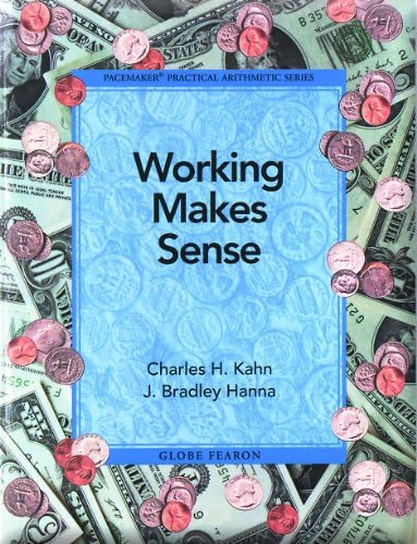 WORKING MAKES SENSE SE 1997C (Practical Arithmetic) Paperback – May 21, 1998