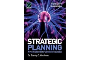 Strategic Planning: A Practical Guide for Competitive Success