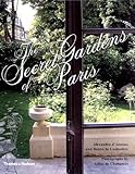 The Secret Gardens of Paris by 