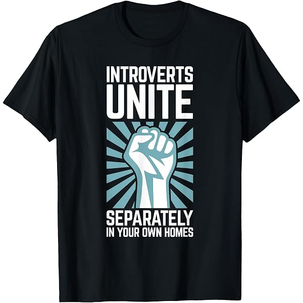 Buzz Shirts "Introverts Unite, We're Together" Funny Slogan T-Shirt | Men's & Women's Organic Cotton Tee