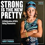 Strong Is the New Pretty Wall Calendar 2018