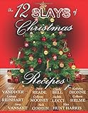 The 12 Slays of Christmas Recipe Book by 