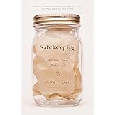 Safekeeping: Some True Stories from a Life